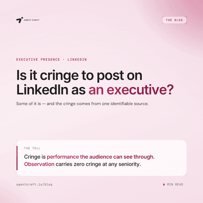 Is It Cringe to Post on LinkedIn as an Executive? An Honest Answer